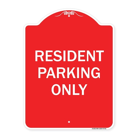 Signmission Resident Parking Only Heavy-Gauge Aluminum Architectural Sign, 24" x 18", RW-1824-9756 A-DES-RW-1824-9756
